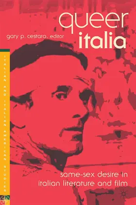 Cestaro |  Queer Italia: Same-Sex Desire in Italian Literature and Film | Buch |  Sack Fachmedien