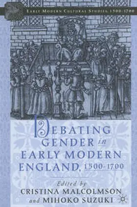 Malcolmson / Suzuki |  Debating Gender in Early Modern England, 1500-1700 | Buch |  Sack Fachmedien