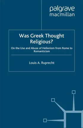 Ruprecht |  Was Greek Thought Religious? | Buch |  Sack Fachmedien