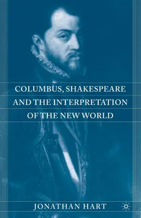 Hart |  Columbus, Shakespeare, and the Interpretation of the New World | Buch |  Sack Fachmedien