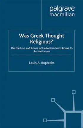 Ruprecht |  Was Greek Thought Religious? | eBook | Sack Fachmedien