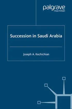 Kechichian |  Succession In Saudi Arabia | eBook | Sack Fachmedien