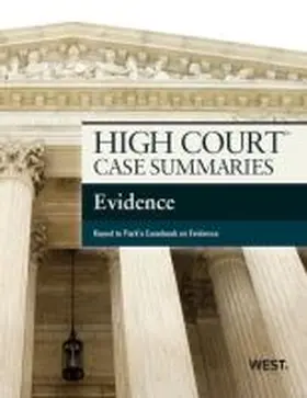 Academic |  High Court Case Summaries on Evidence, Keyed to Park | Buch |  Sack Fachmedien