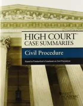 Academic |  High Court Case Summaries on Civil Procedure, Keyed to Friedenthal | Buch |  Sack Fachmedien