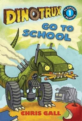 Gall |  Dinotrux Go to School | Buch |  Sack Fachmedien