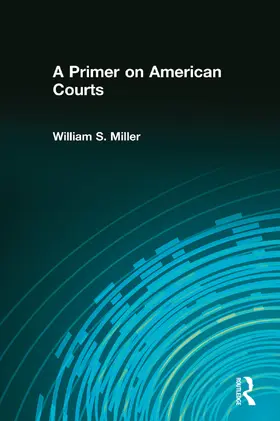 Miller |  A Primer on American Courts | Buch |  Sack Fachmedien