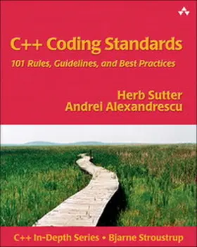 Sutter / Alexandrescu |  C++ Coding Standards: 101 Rules, Guidelines, and Best Practices | Buch |  Sack Fachmedien