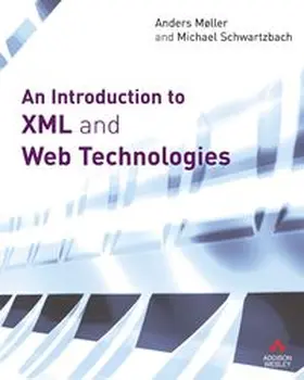 Moller / Schwartzbach |  Introduction to XML and Web Technologies, An | Buch |  Sack Fachmedien