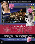 Kelby / Kloskowski |  Photoshop Elements 8 Book for Digital Photographers, The | Buch |  Sack Fachmedien