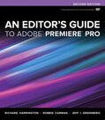 Harrington / Carman / Greenberg |  An Editor's Guide to Adobe Premiere Pro | Buch |  Sack Fachmedien