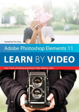 Grey |  Adobe Photoshop Elements 11: Learn by Video | Buch |  Sack Fachmedien