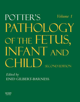 Gilbert-Barness / Kapur / Oligny | Potter's Pathology of the Fetus, Infant and Child | Buch | 978-0-323-03403-6 | sack.de