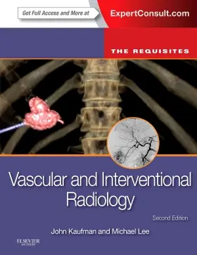 Kaufman / Lee | Vascular and Interventional Radiology: The Requisites | Buch | 978-0-323-04584-1 | sack.de