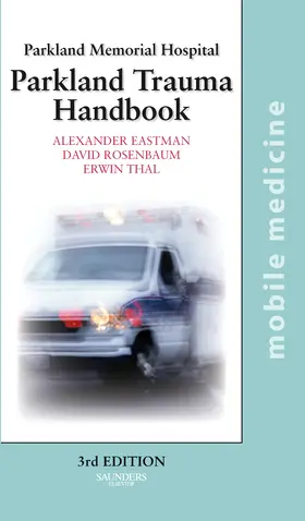 Eastman / Rosenbaum / Thal | Parkland Trauma Handbook | Buch | 978-0-323-05226-9 | sack.de