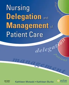 Motacki / Burke | Nursing Delegation and Management of Patient Care | Buch | 978-0-323-05306-8 | sack.de