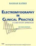 Katirji |  Electromyography in Clinical Practice | eBook | Sack Fachmedien