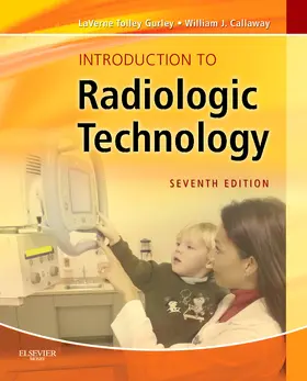 Gurley / Callaway | Introduction to Radiologic Technology | Buch | 978-0-323-07351-6 | sack.de
