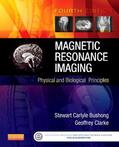 Bushong / Clarke |  Magnetic Resonance Imaging | Buch |  Sack Fachmedien