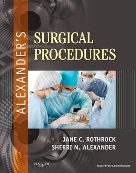 Rothrock / Alexander | Alexander's Surgical Procedures | Buch | 978-0-323-07555-8 | sack.de