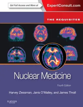 Ziessman / O'Malley |  Nuclear Medicine: The Requisites | Buch |  Sack Fachmedien