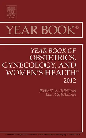 Shulman MD / Dungan MD |  Year Book of Obstetrics, Gynecology and Women's Health | eBook | Sack Fachmedien