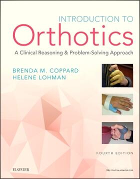 Coppard / Lohman |  Introduction to Orthotics: A Clinical Reasoning and Problem-Solving Approach | Buch |  Sack Fachmedien