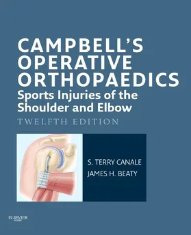 Canale / Beaty |  Campbell's Operative Orthopaedics: Sports Injuries of the Shoulder and Elbow E-Book | eBook | Sack Fachmedien