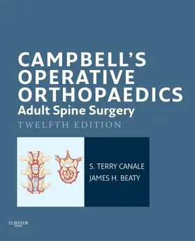 Canale / Beaty |  Campbell's Operative Orthopaedics: Adult Spine Surgery E-Book | eBook | Sack Fachmedien