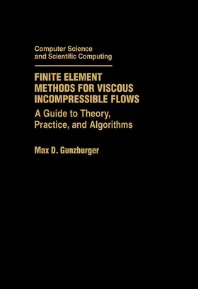 Gunzburger |  Finite Element Methods for Viscous Incompressible Flows | eBook | Sack Fachmedien