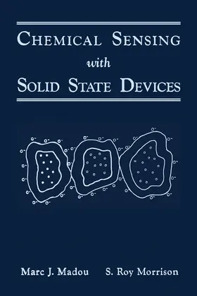 Madou / Morrison |  Chemical Sensing with Solid State Devices | eBook | Sack Fachmedien