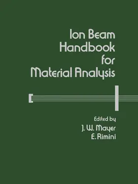Mayer / Rimini |  Ion Beam Handbook for Material Analysis | eBook | Sack Fachmedien