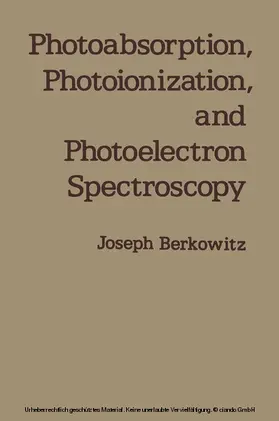 Berkowitz |  Photoabsorption, Photoionization, and Photoelectron Spectroscopy | eBook | Sack Fachmedien