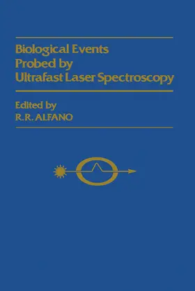 Alfano |  Biological Events Probed by Ultrafast Laser Spectroscopy | eBook | Sack Fachmedien