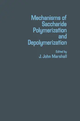 Marshall |  Mechanisms of Saccharide Polymerization and Depolymerization | eBook | Sack Fachmedien