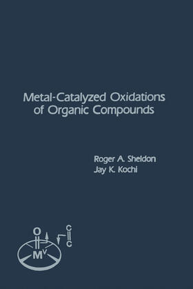 Sheldon | Metal-Catalyzed Oxidations of Organic Compounds | E-Book | sack.de