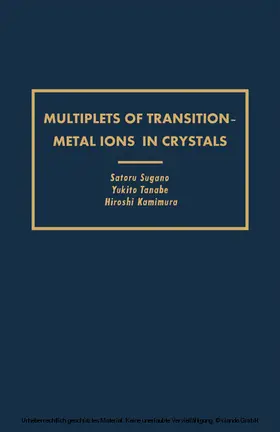 Sugano |  Multiplets of Transition-Metal Ions in Crystals | eBook | Sack Fachmedien