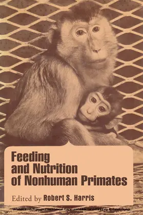 Harris |  Feeding and Nutrition of Nonhuman primates | eBook | Sack Fachmedien