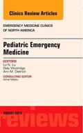 Lu / Woolridge / Dietrich |  Pediatric Emergency Medicine, an Issue of Emergency Medicine Clinics | Buch |  Sack Fachmedien