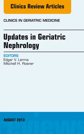 Lerma / Rosner |  Updates in Geriatric Nephrology, An Issue of Clinics in Geriatric Medicine | eBook | Sack Fachmedien