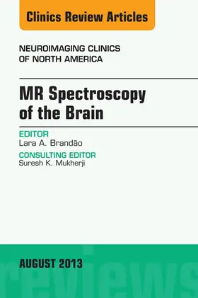 Brandao |  MR Spectroscopy of the Brain, An Issue of Neuroimaging Clinics | eBook | Sack Fachmedien