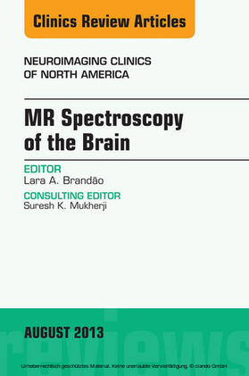 MR Spectroscopy of the Brain, An Issue of Neuroimaging Clinics, | E-Book | sack.de
