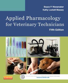 Wanamaker / Massey | Applied Pharmacology for Veterinary Technicians | Buch | 978-0-323-18662-9 | sack.de
