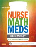 Mulholland / Turner |  The Nurse, the Math, the Meds: Drug Calculations Using Dimensional Analysis | Buch |  Sack Fachmedien