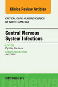 Bautista |  Central Nervous System Infections, An Issue of Critical Care Nursing Clinics, | eBook | Sack Fachmedien