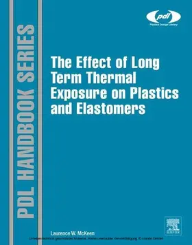 Mckeen |  The Effect of Long Term Thermal Exposure on Plastics and Elastomers | eBook | Sack Fachmedien