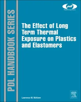 McKeen | The Effect of Long Term Thermal Exposure on Plastics and Elastomers | Buch | 978-0-323-22108-5 | sack.de