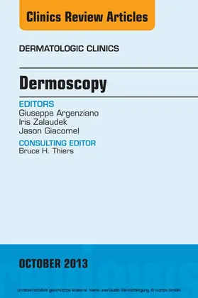 Argenziano / Zalaudek / Giacomel |  Dermoscopy, an Issue of Dermatologic Clinics | eBook | Sack Fachmedien