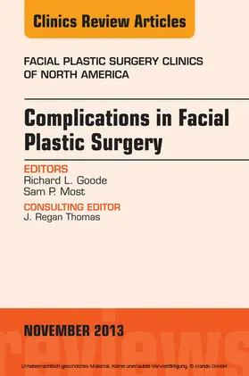 Goode / Most |  Complications in Facial Plastic Surgery, An Issue of Facial Plastic Surgery Clinics | eBook | Sack Fachmedien