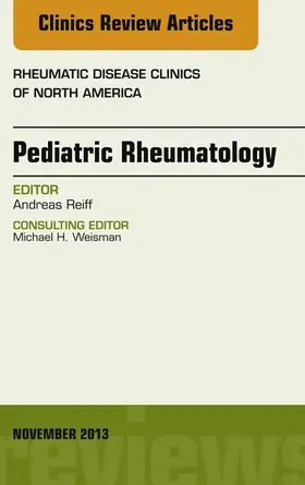 Reiff |  Pediatric Rheumatology, An Issue of Rheumatic Disease Clinics | eBook | Sack Fachmedien