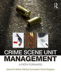 Wallace / Cunningham / Boggiano |  Crime Scene Unit Management | Buch |  Sack Fachmedien